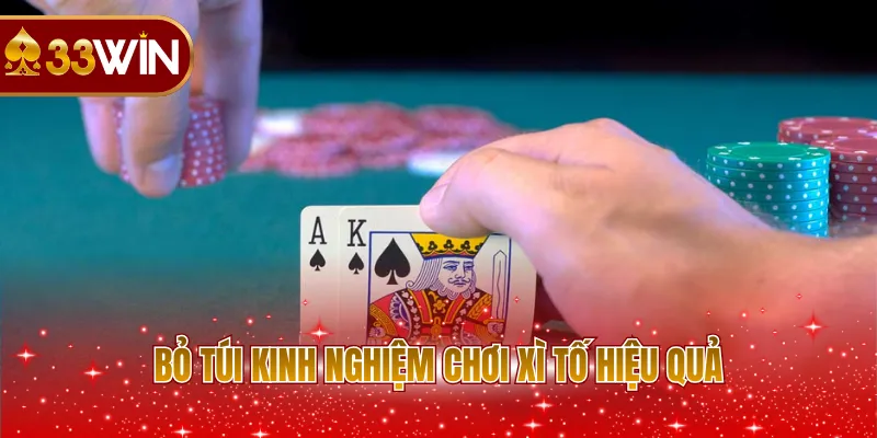 Bỏ túi kinh nghiệm chơi Xì Tố hiệu quả