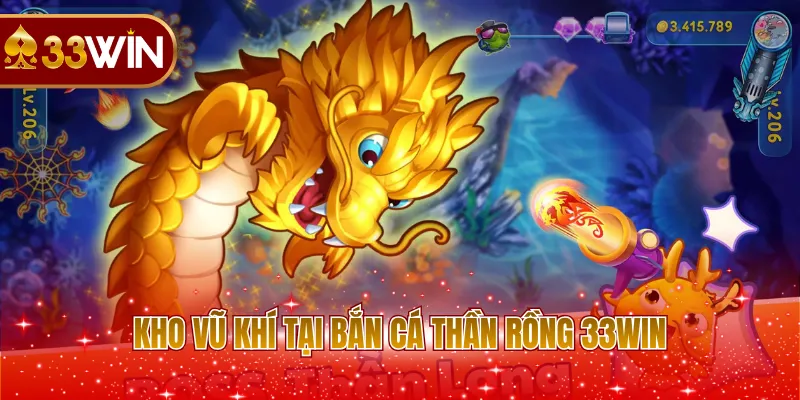 Kho vũ khí tại Bắn Cá Thần Rồng 33WIN