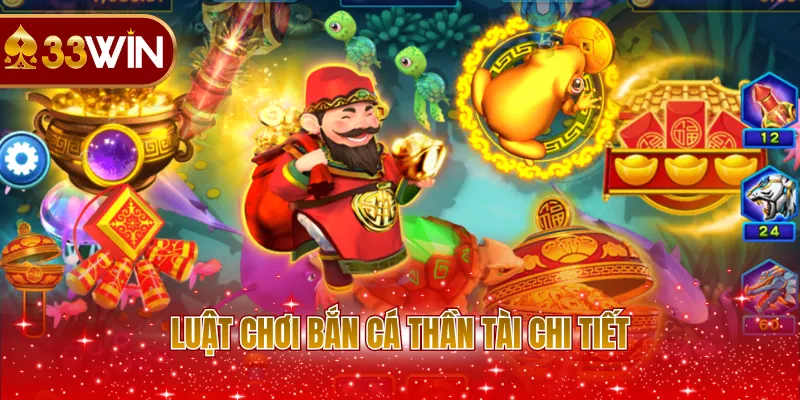 Luật chơi Bắn Cá Thần Tài chi tiết