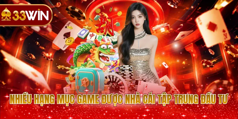 Nhiều hạng mục game được nhà cái tập trung đầu tư