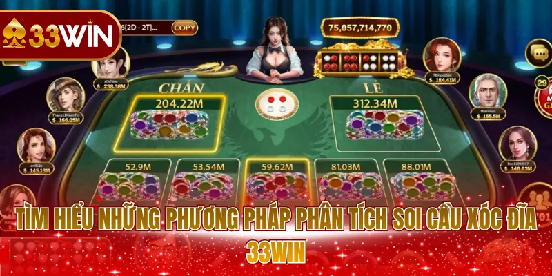 Tìm hiểu những phương pháp phân tích soi cầu xóc đĩa 33WIN